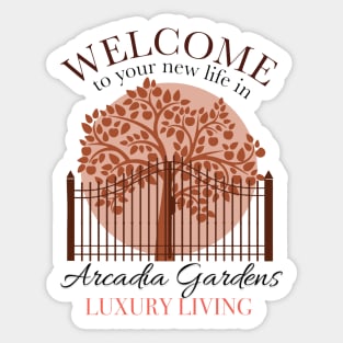 Welcome to Arcadia Gardens Sticker